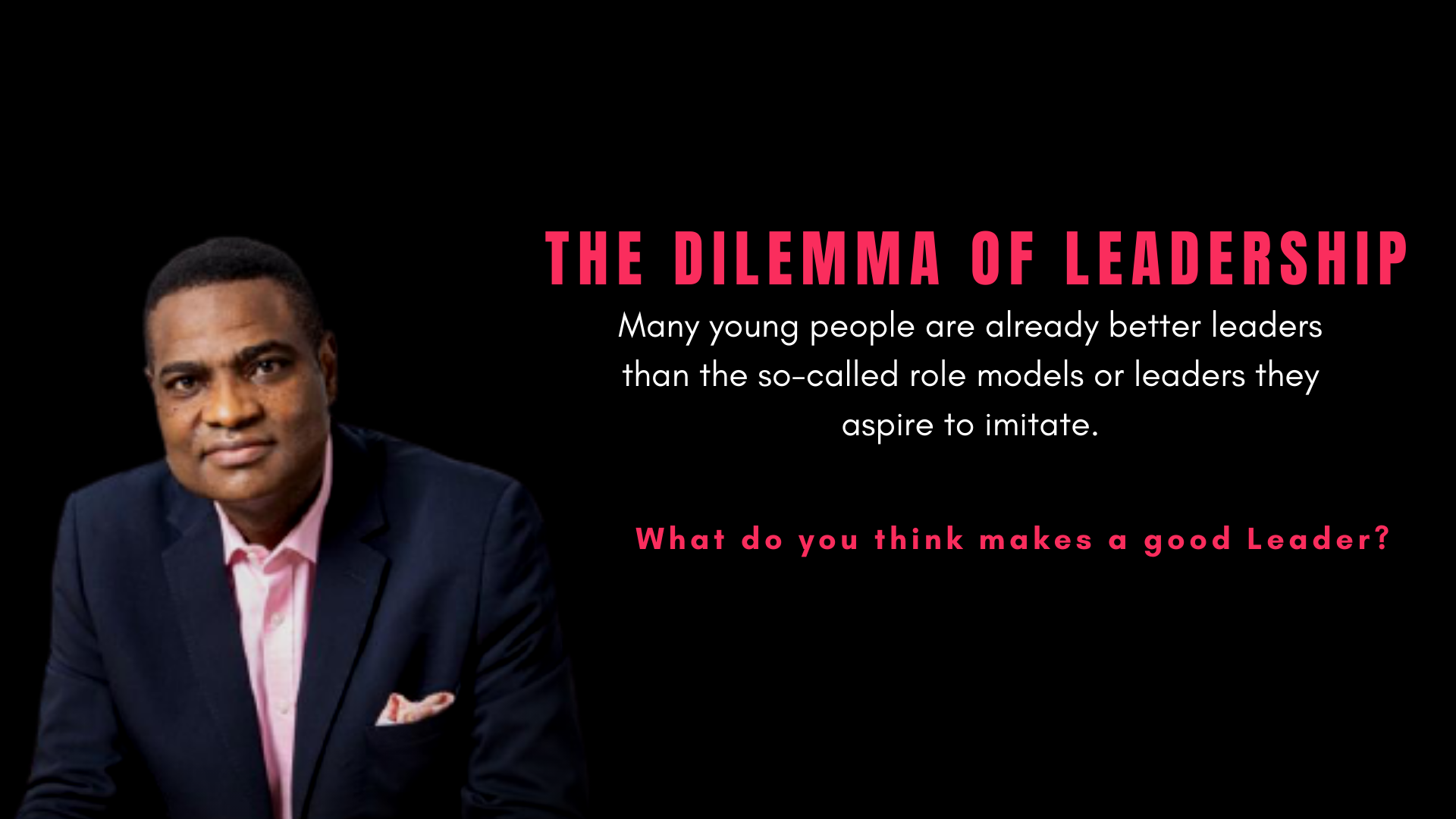 Dr. Olu Olasode - The Dilemma of Leadership